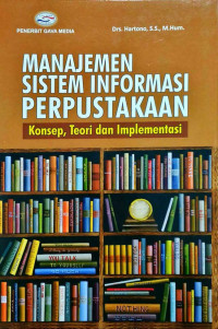 Image of Manajemen Sistem Informasi Perpustakaan : Konsep,Teori, dan Implementasi