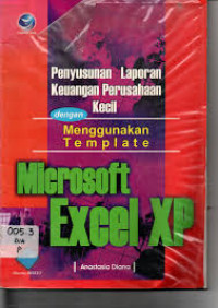 Image of Penyusunan Laporan Keuangan Perusahaan Kecil dengan Menggunakan Template : Microsoft Excel XP