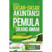 Image of Buku Dasar -Dasar Akuntansi Untuk Pemula & Orang Awam Secara Otodidak Accountingis The Laguange Of Business