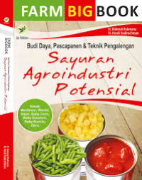Image of FARM BIG BOOK : Budi Daya, Pascapanen & Teknik Pengalengan Sayuran Agroindustri Potensial
