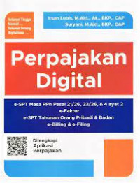 Image of Perpajakan Digital : Panduan Lengkap e-SPT, E-Faktur, e-Billing, & E-Filling