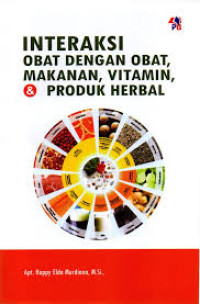 Image of Interaksi Obat Dengan Obat, Makanan, Vitamin, & Produksi Herbal
